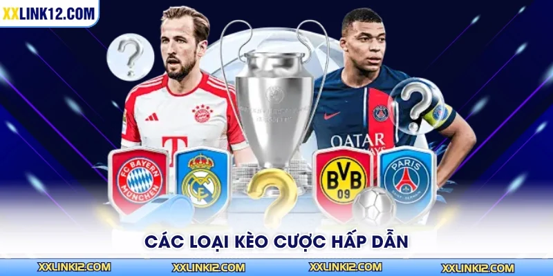Các loại kèo cược hấp dẫn