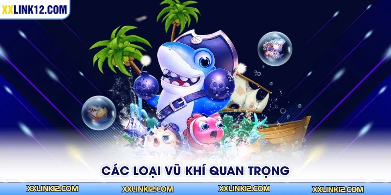 Các loại vũ khí quan trọng