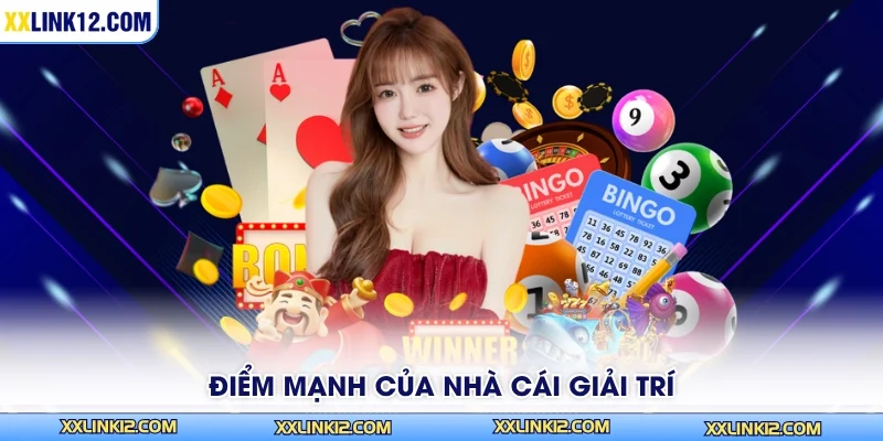 Điểm mạnh của nhà cái giải trí