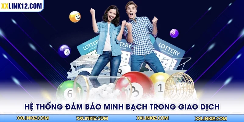 Hệ thống đảm bảo minh bạch trong giao dịch