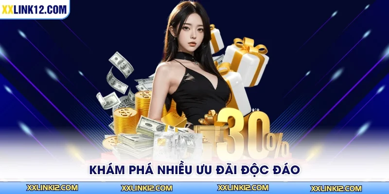 Khám phá nhiều ưu đãi độc đáo